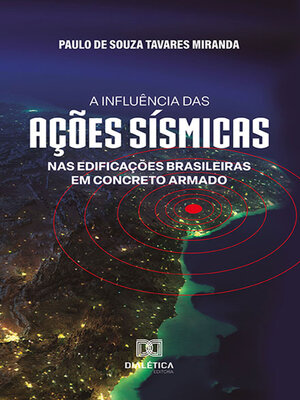 cover image of A influência das ações sísmicas nas edificações brasileiras em concreto armado
